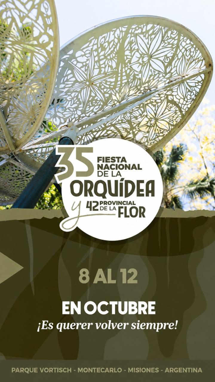 35 Fiesta Nacional de la Orquídea y 42 Fiesta Provincial de la Flor
